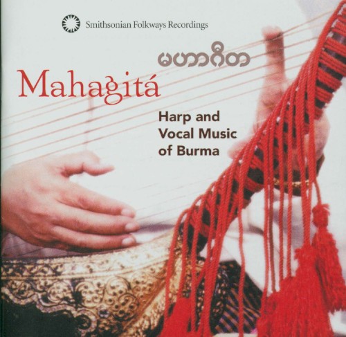 Mahagitá: Harp and Vocal Music of Burma