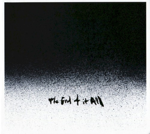 The End of It All