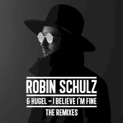 I Believe I’m Fine (the remixes)