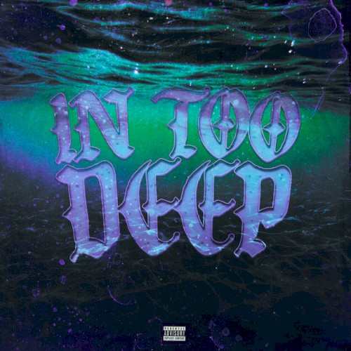 In Too Deep