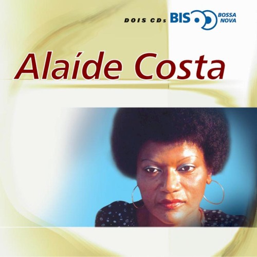 Bis - Alaíde Costa