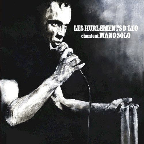 Les Hurlements d’Léo chantent Mano Solo