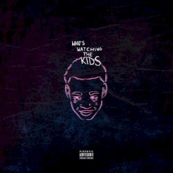Who's Watching The Kids