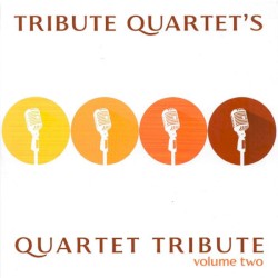 Quartet Tribute, Volume Two