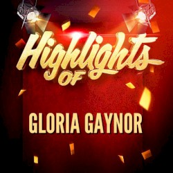 Highlights of Gloria Gaynor