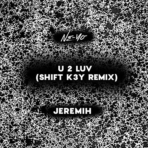 U 2 Luv (Shift K3Y Remix)