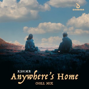 Anywhere's Home (Extended Chill Mix)