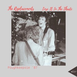 Lose It in the Shade (live Poughkeepsie '87)
