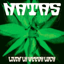 Livin’ la Weeda Loca