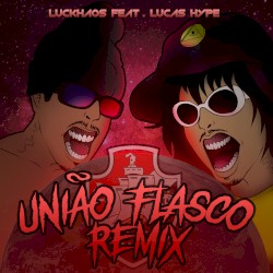 É a União Flasco Remix