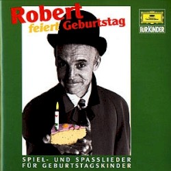 Robert feiert Geburtstag