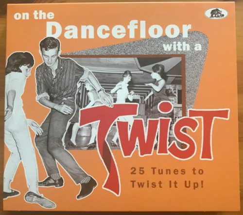 On the Dancefloor With a Twist (25 Tunes to Twist It Up!)