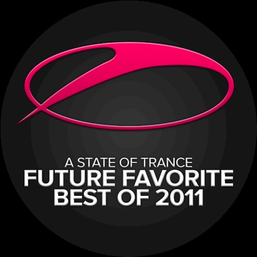 A State of Trance: Future Favorite: Best of 2011