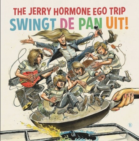 The Jerry Hormone Ego Trip Swingt De Pan Uit!