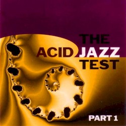 The Acid Jazz Test, Part 1