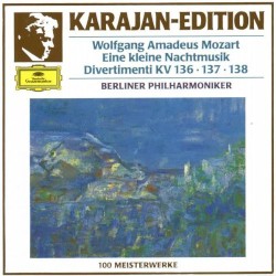 Eine kleine Nachtmusik / Serenata notturna / Divertimenti KV 136-138