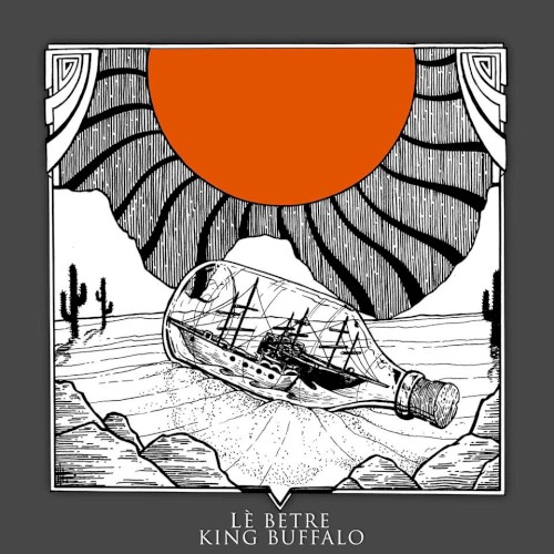 Lé Betre / King Buffalo
