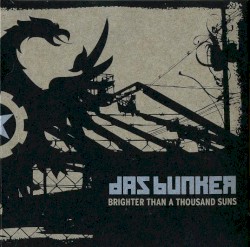 Das Bunker 4: Brighter Than a Thousand Suns
