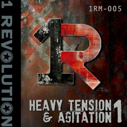 Heavy Tension & Agitation