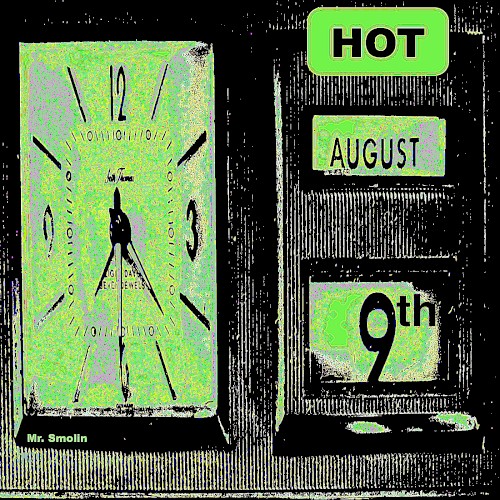 Hot August 9th