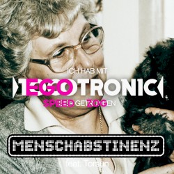 Ich hab mit Egotronic Speed gezogen