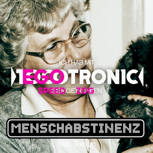 Ich hab mit Egotronic Speed gezogen