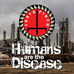 Humans Are the Disease