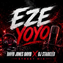 Eze Yoyo (DJ Starkeed Remix Street Mix)