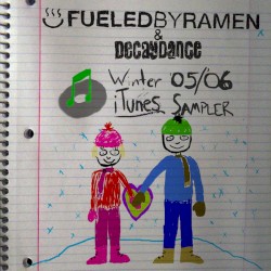 Fueled by Ramen & Decaydance Winter ’05/’06 iTunes Sampler