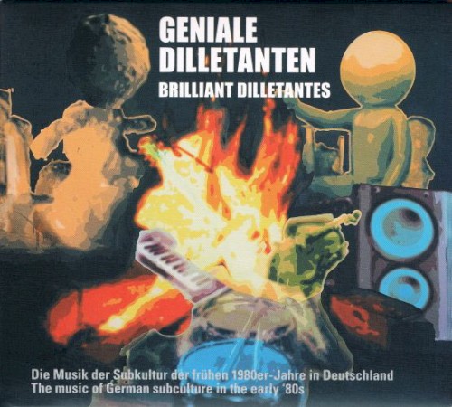 Geniale Dilletanten = Brilliant Dilletantes