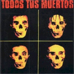 Todos Tus Muertos