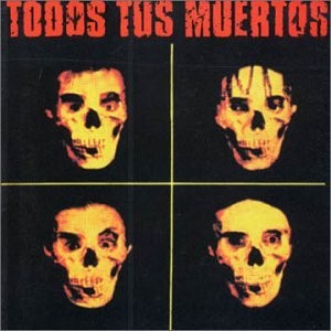 Todos Tus Muertos