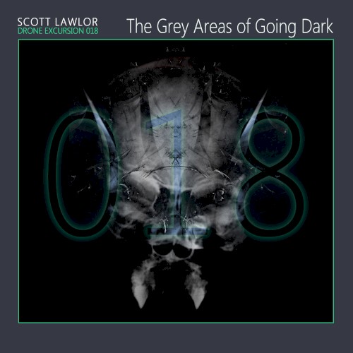 Drone Excursion 018 (The Grey Areas of Going Dark)