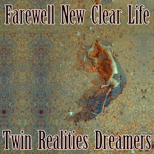 Farewell, New Clear Life