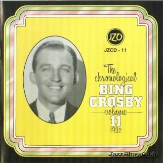 The Chronological Bing Crosby, Volume 11 1932