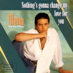 Nothing's Gonna Change My Love For You