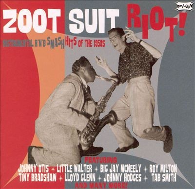 Zoot Suit Riot! Instrumental R’n’B Smash Hits From The 1950s