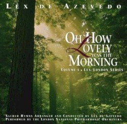 Oh How Lovely Was the Morning