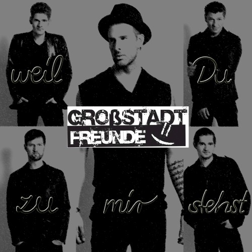 Weil du zu mir stehst