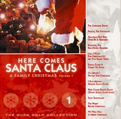 Here Comes Santa Claus: A Family Christmas, Volume 1