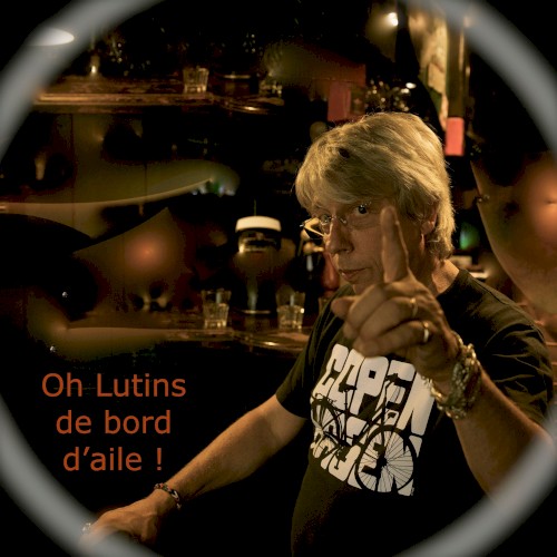 Oh lutins de bord d’aile !