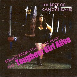 The Best of Candye Kane: Songs From the Stage Play "The Toughest Girl Alive"