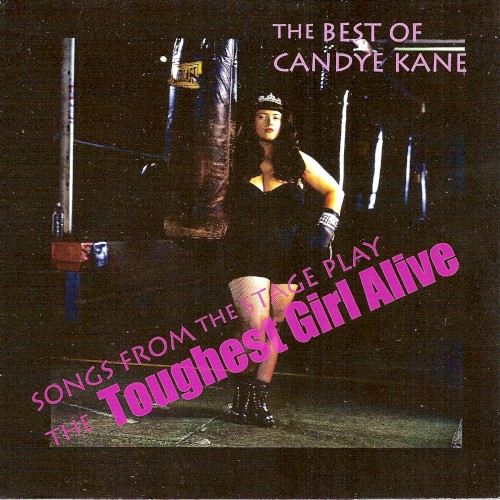 The Best of Candye Kane: Songs From the Stage Play "The Toughest Girl Alive"