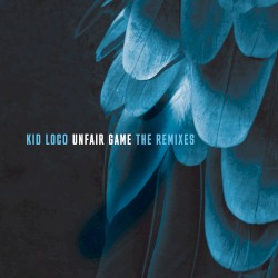 Unfair Game (The Remixes)