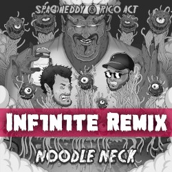 Noodle Neck (INF1N1TE Remix)