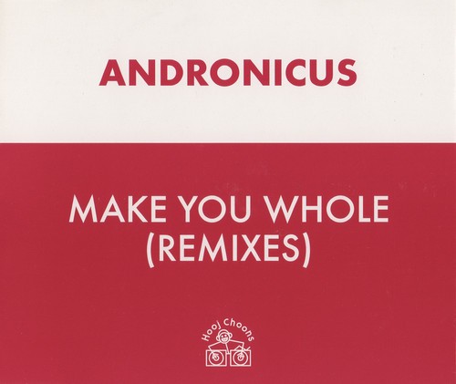 Make You Whole (Remixes)