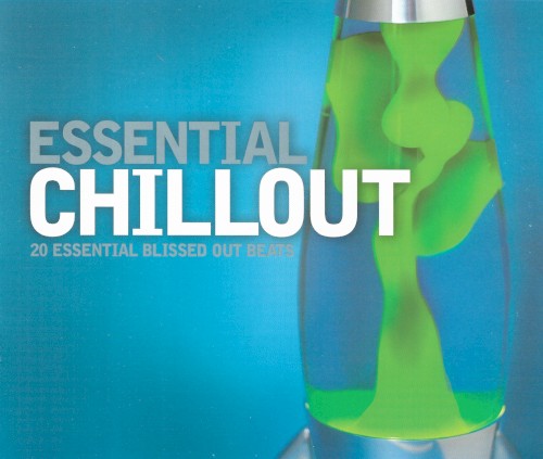Essential Chillout: 20 Blissed Out Beats