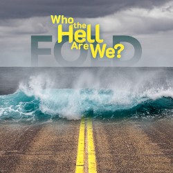 Who the Hell Are We?