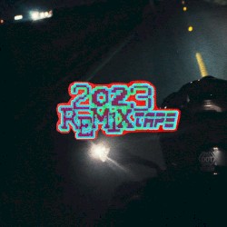 2023 Remix Tape