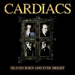 Heaven Born and Ever Bright